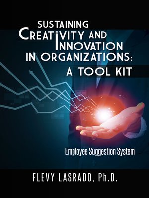 cover image of Sustaining Creativity and Innovation in Organizations